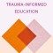 Equity-Centered Trauma-Informed Education
