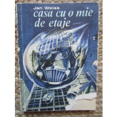 Casa cu o mie de etaje - Jan Weiss