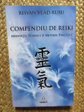 Risvan Vlad Rusu - Compendiu de reiki. Meditatii, tehnici si metode practice