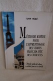 Methode rapide pour l'apprentissage des verbes francais avec des exercices - Ioan Rusu