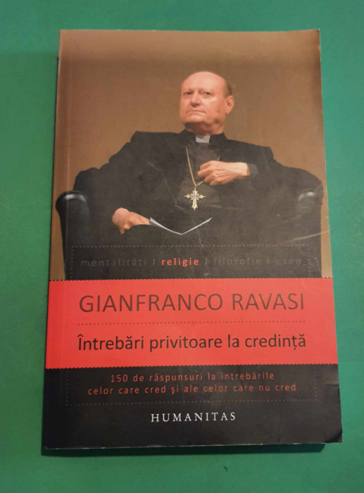 Gianfranco Ravasi - &Icirc;ntrebări privitoare la credință