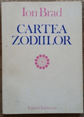 Cartea zodiilor - Ion Brad// dedicatie si semnatura autor foto