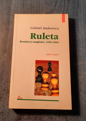 Ruleta romanii si maghiari 1990 - 2000 Gabriel Andreescu cu autograf foto