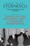 Istoria loviturilor de stat in Romania Vol.4. Partea 2 Ed.3 - Alex Mihai Stoenescu