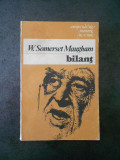 W. SOMERSET MAUGHAM - BILANT