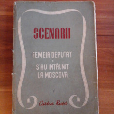 SCENARII CINEMATOGRAFICE (1951): Femeia deputat * S-au intalnit la Moscova