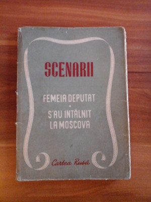 SCENARII CINEMATOGRAFICE (1951): Femeia deputat * S-au intalnit la Moscova foto