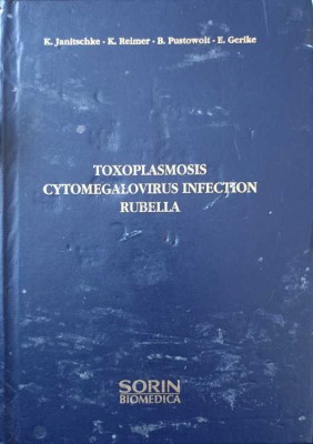 TOXOPLASMOSIS. CYTOMEGALOVIRUS INFECTION. RUBELLA-K. JANITSCHKE, K. REIMER, B. PUSTOWOIT, E. GERIKE-247374 foto