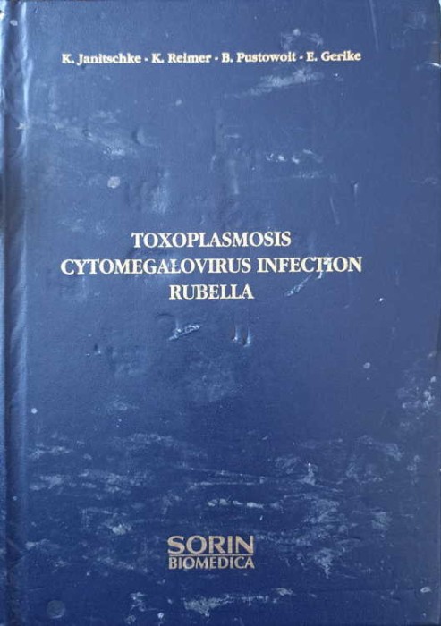 TOXOPLASMOSIS. CYTOMEGALOVIRUS INFECTION. RUBELLA-K. JANITSCHKE, K. REIMER, B. PUSTOWOIT, E. GERIKE-247374