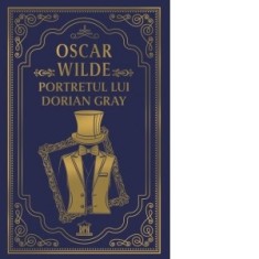 Portretul lui Dorian Gray (editie de colectie) - Oscar Wilde