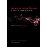 Integr&aacute;ci&oacute;s mechanizmusok a magyar t&aacute;rsadalomban - Kov&aacute;ch Imre