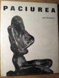 Dimitrie Paciurea: Studiu Monografic - Ion Frunzetti, 1971, Meridiane, Album de Arta, Carte Cartonata
