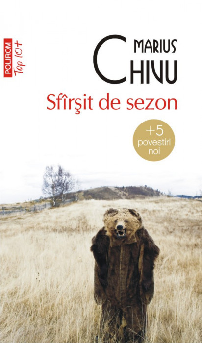 Sfarsit de sezon + 5 povestiri noi (editie de buzunar) Marius Chivu