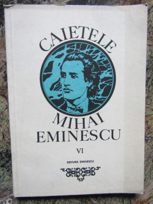 Caietele Mihai Eminescu vol. VI (Marin Bucur) foto