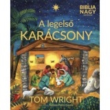 A legelső kar&aacute;csony - A Biblia nagy t&ouml;rt&eacute;nete - Wright