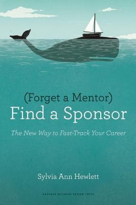 Forget a Mentor, Find a Sponsor: The New Way to Fast-Track Your Career foto