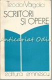 Scriitori si Opere - Teodor Vargolici - Studii Literare, Editura Eminescu, 1978, 259 pagini