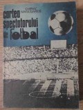 CARTEA SPECTATORULUI DE FOTBAL-CHIRIAC MANUSARIDE-197802