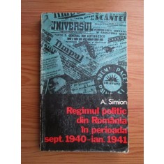 A. Simion - Regimul politic din Romania in perioada sept. 1940-ian. 1941