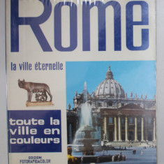 ROME - LA VILLE ETERNELLE , par LORETTA SANTINI , 1972