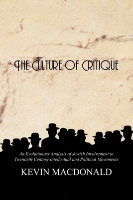 The Culture of Critique: An Evolutionary Analysis of Jewish Involvement in Twentieth-Century Intellectual and Political Movements foto