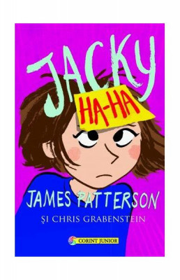 Jacky Ha-Ha - Hardcover - James Patterson, Chris Grabenstein - Corint Junior foto