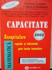 MATEMATICA. CAPACITATE 2002. RECAPITULARE RAPIDA SI EFICIENTA PRIN TESTE TEMATICE-B. ENESCU, A. GHIOCA, A. -235454 foto