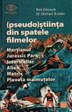 Pseudostiinta din spatele filmelor - Rick Edwards, Michael Brooks