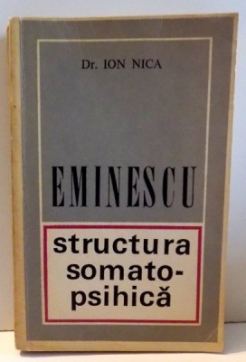EMINESCU, STRUCTURA SOMATO-PSIHICA de ION NICA , 1972 foto