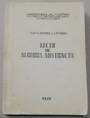 Tudora Luchian Lec?ii de algebra abstracta 1970 foto