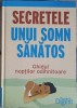 Secretele Unui Somn Sanatos: Ghidul Noptilor Odihnitoare, Colectiv, Reader&#039;s Digest, 2012, Psihologie, Somn, Cartonata