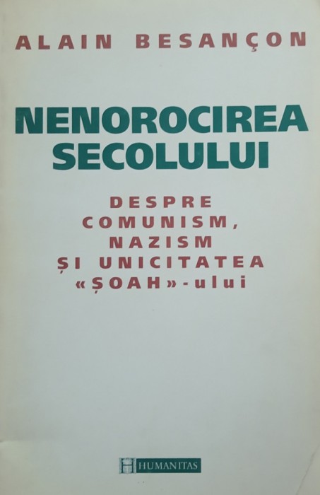 Alain Besancon - Nenorocirea Secolului, 1999