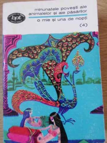 MINUNATELE POVESTI ALE ANIMALELOR SI ALE PASARILOR. O MIE SI UNA DE NOPTI (4)-COLECTIV-266911