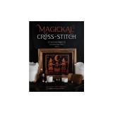 Witchy Cross-Stitch: 25 Delightfully Dark Projects with a Touch of the Occult