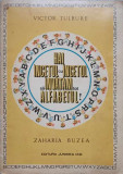 HAI INCETUL CU INCETUL SA INVATAM TOT ALFABETUL!-ZAHARIA BUZEA