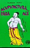 Acupunctura... fără ace - 1998 - Florian Petcu (R319)