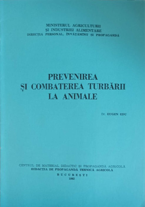 PREVENIREA SI COMBATEREA TURBARII LA ANIMALE-EUGEN EDU