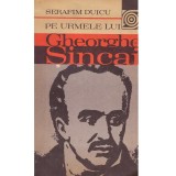 Serafim Duicu - Pe urmele lui Gheorghe Sincai - 134938