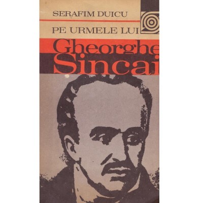 Serafim Duicu - Pe urmele lui Gheorghe Sincai - 134938 foto