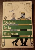 Myh 416f - Alexander L Kielland - Batalia de la Waterloo - ed 1963