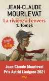 La riviere a l&#039;envers, Tome 1 - Tomek | Jean-Claude Mourlevat