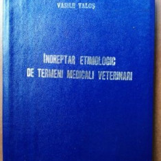 Indreptar etimologic de termeni medicali veterinari- Vasile Talos