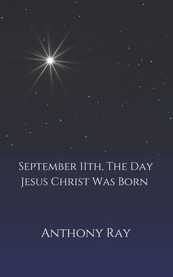 September 11th, the Day Jesus Christ Was Born foto