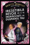 Cumpara ieftin Irezistibila nevoie de a te &icirc;ndrăgosti de dușmanul tău (prima parte a seriei &bdquo;Iubitul meu detestat&rdquo;)