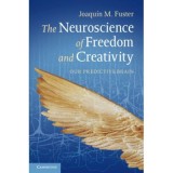 The Neuroscience of Freedom and Creativity: Our Predictive Brain - Professor Joaqu&iacute;n M. Fuster