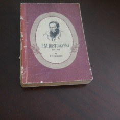 V. ERMILOV - F. M. DOSTOIEVSKI, biografie, 1957, Cartea Rusa