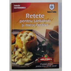 RETETE PENTRU SARBATORI SI MESE FESTIVE , 2005