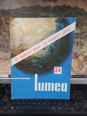 Lumea, revistă, săptăm&amp;acirc;nal de politică externă, 20 august 1964, nr. 34, 23 August 1944-23 august 1964, Gheorghe Gheorghiu Dej, Propagandă, 206 foto