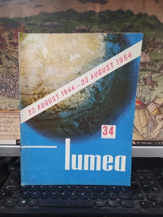 Lumea, revistă, săptăm&acirc;nal de politică externă, 20 august 1964, nr. 34, 23 August 1944-23 august 1964, Gheorghe Gheorghiu Dej, Propagandă, 206