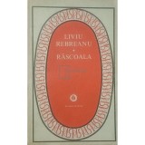 Liviu Rebreanu - Rascoala (Editia: 1977)